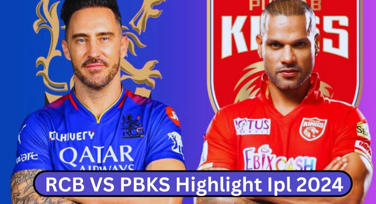 RCB VS PBKS Highlight Ipl 2024